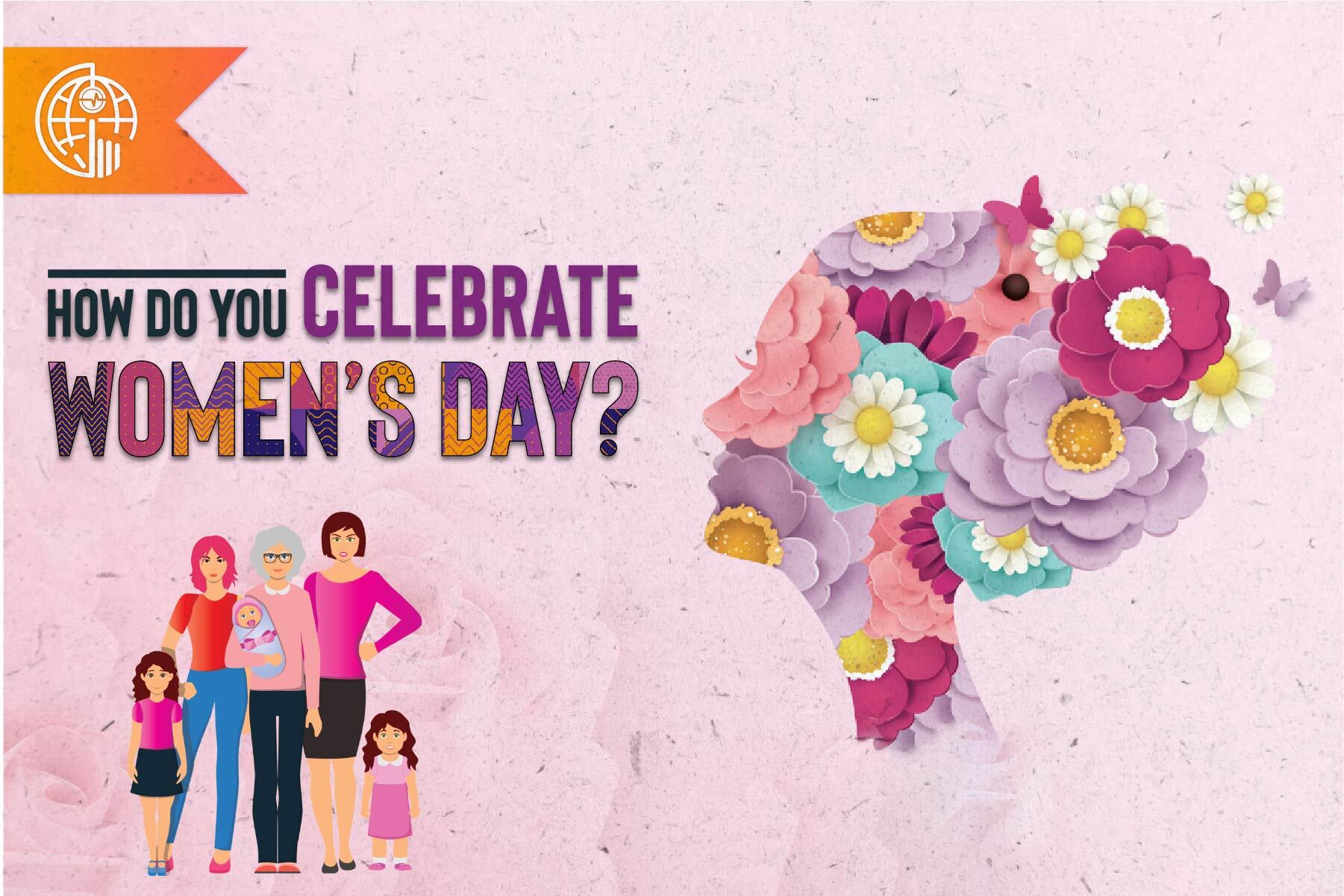 How do you Celebrate Women’s Day?